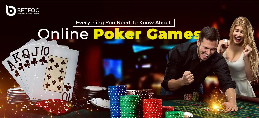 online poker games এর বিশ্ব অন্বেষণ করা